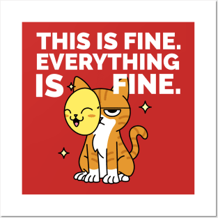 This is Fine . Everything is Fine. Posters and Art